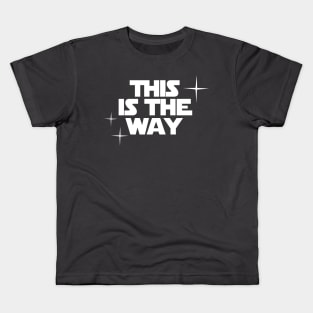 This is the Way Kids T-Shirt